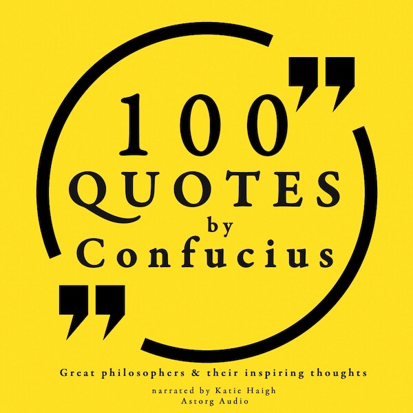 100 Quotes by Confucius: Great Philosophers & Their Inspiring Thoughts - Confucius (ISBN 9782821107090)