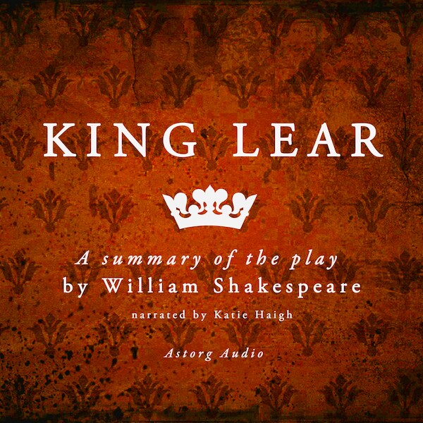 King Lear, a Summary of the Play - William Shakespeare (ISBN 9782821112612)
