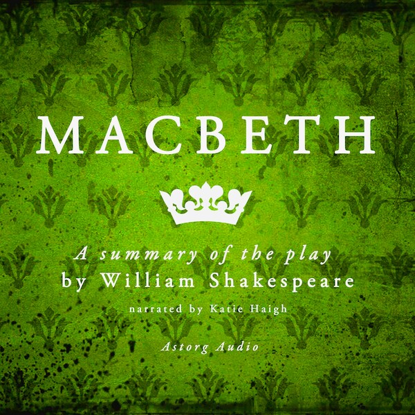Macbeth, a Summary of the Play - William Shakespeare (ISBN 9782821112629)