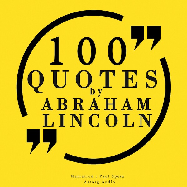 100 Quotes by Abraham Lincoln - Abraham Lincoln (ISBN 9782821112742)