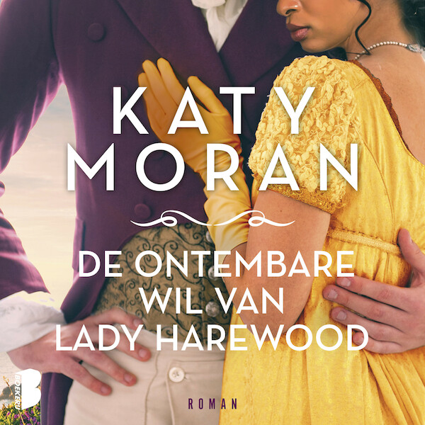 De ontembare wil van Lady Harewood - Katy Moran (ISBN 9789052864891)