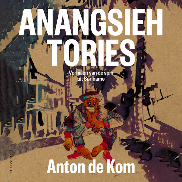 Anangsieh tories - Anton de Kom (ISBN 9789045047164)