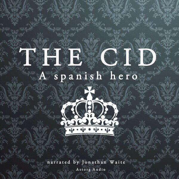 The Cid, a Spanish Hero - J. M. Gardner (ISBN 9782821107014)