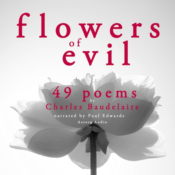 49 Poems from The Flowers of Evil by Baudelaire - Charles Baudelaire (ISBN 9782821108127)