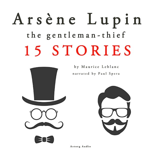 Arsène Lupin, Gentleman-Thief: 15 Stories - Maurice Leblanc (ISBN 9782821109254)