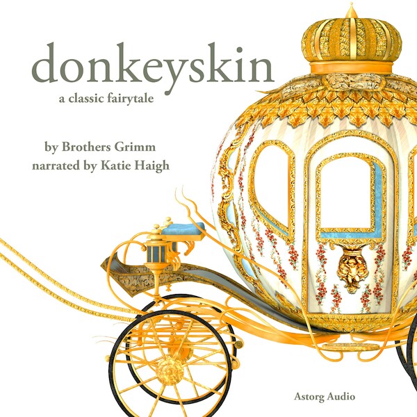 Donkeyskin, a Fairy Tale - Charles Perrault (ISBN 9782821106451)