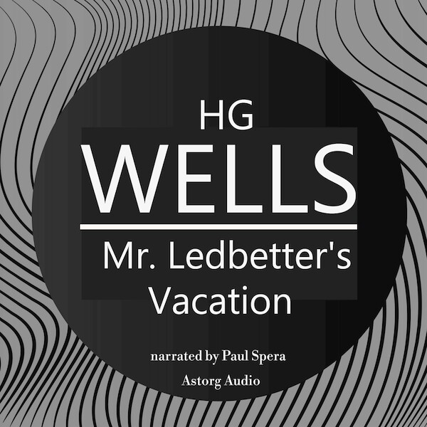H. G. Wells : Mr. Ledbetter's Vacation - H.G. Wells (ISBN 9782821113329)