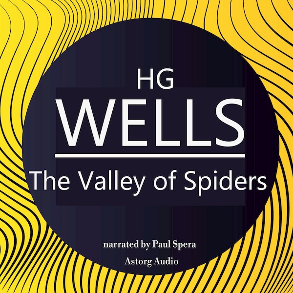 H. G. Wells : The Valley of Spiders - H.G. Wells (ISBN 9782821113374)
