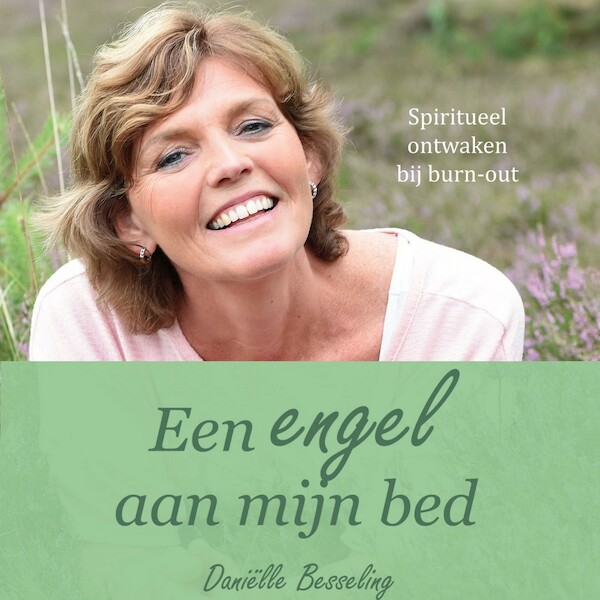 Een engel aan mijn bed - Daniëlle Blessing (ISBN 9789083162300)