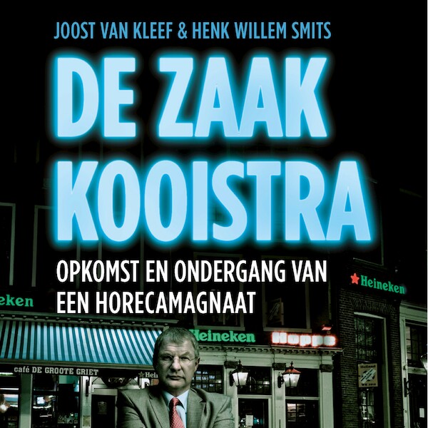 De zaak Kooistra - Joost van Kleef, Henk Willem Smits (ISBN 9789047016946)