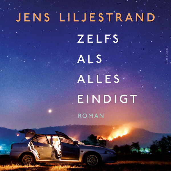 Zelfs als alles eindigt - Jens Liljestrand (ISBN 9789025473914)