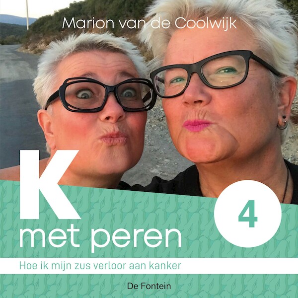 Hoe ik mijn zus verloor aan kanker - Marion van de Coolwijk (ISBN 9789026165122)