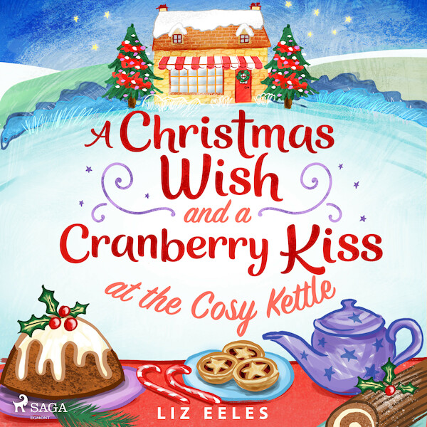 A Christmas Wish and a Cranberry Kiss at the Cosy Kettle - Liz Eeles (ISBN 9788728277843)