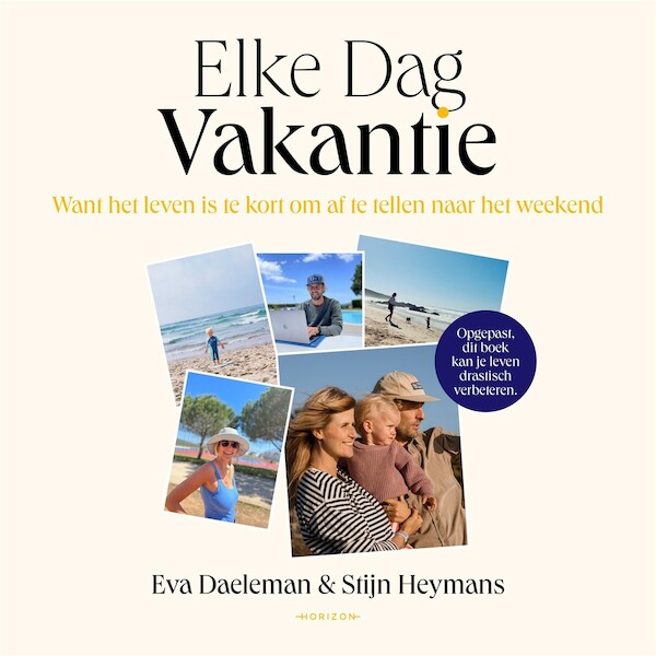 Elke dag vakantie - Eva Daeleman, Stijn Heymans (ISBN 9789464102482)