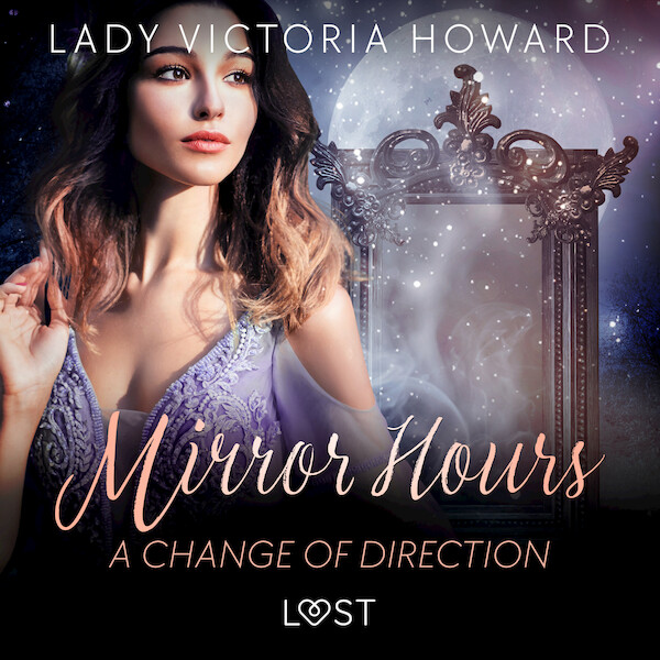 Mirror Hours: A Change of Direction - a Time Travel Romance - Lady Victoria Howard (ISBN 9788728361429)