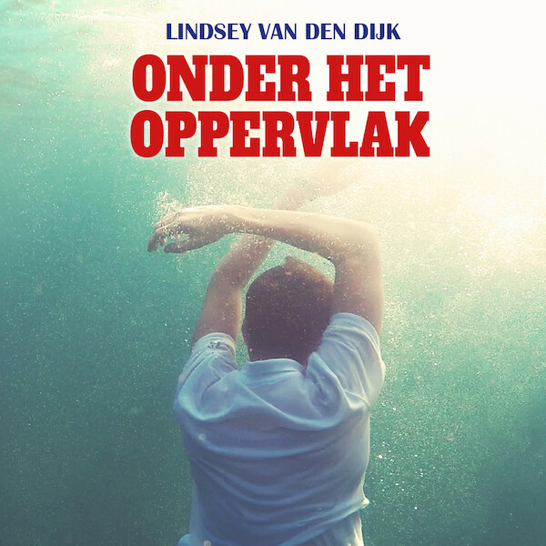 Onder het oppervlak - Lindsey van den Dijk (ISBN 9789464494655)