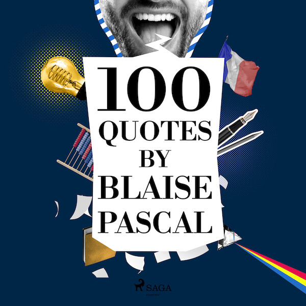 100 Quotes by Blaise Pascal - Blaise Pascal (ISBN 9782821178243)