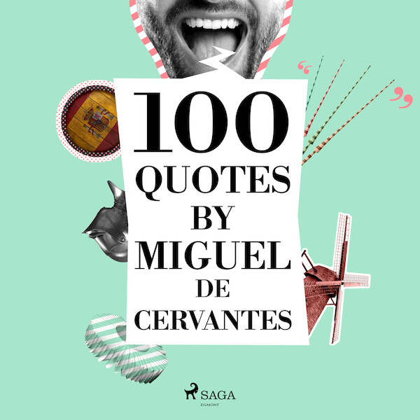 100 Quotes by Miguel de Cervantes - Miguel de Cervantès (ISBN 9782821178267)