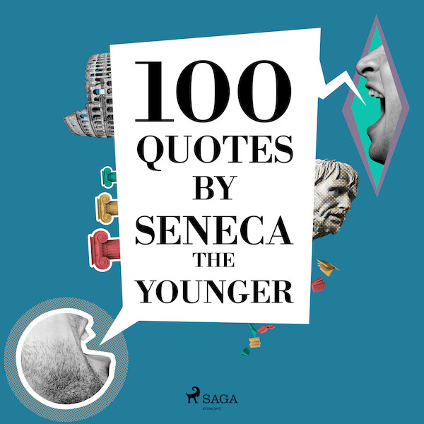 100 Quotes by Seneca the Younger - Seneca the Younger (ISBN 9782821178496)