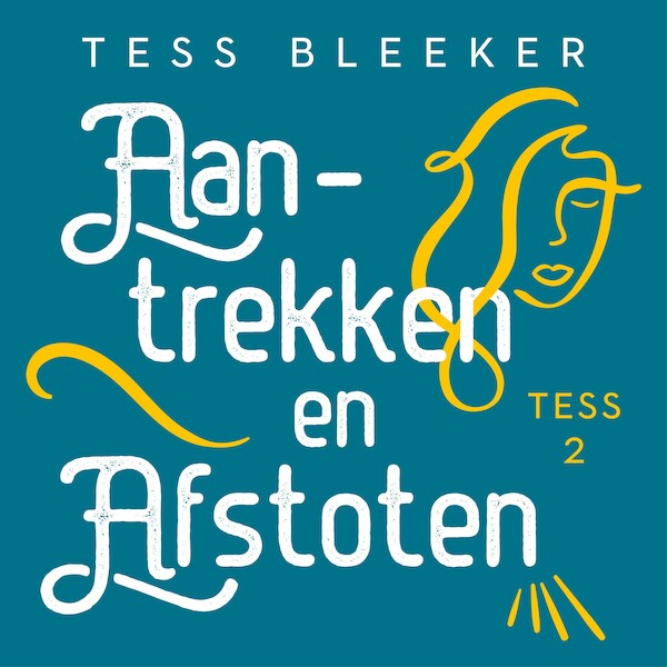 Aantrekken en afstoten - Tess Bleeker (ISBN 9789047208488)