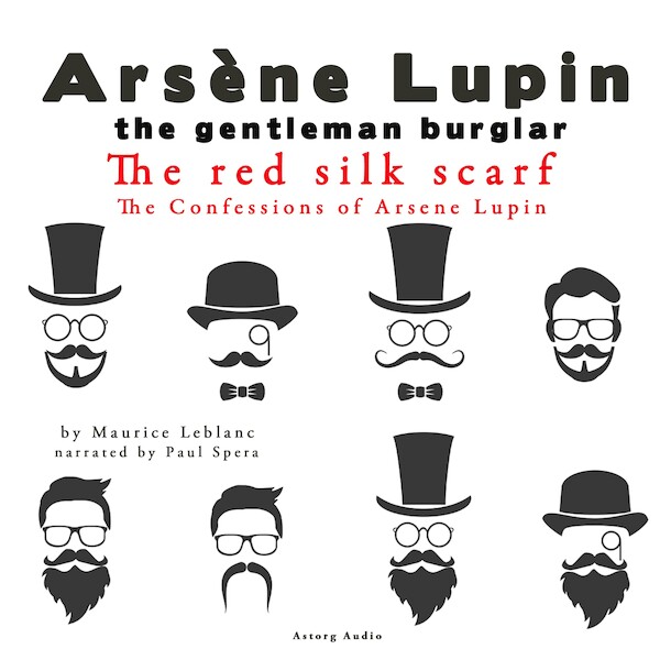 The Red Silk Scarf, the Confessions of Arsène Lupin - Maurice Leblanc (ISBN 9782821107861)