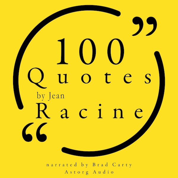 100 Quotes by Jean Racine - Jean Racine (ISBN 9782821178533)