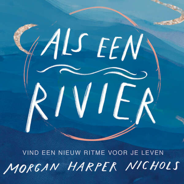 Als een rivier - Morgan Harper Nichols (ISBN 9789029733359)