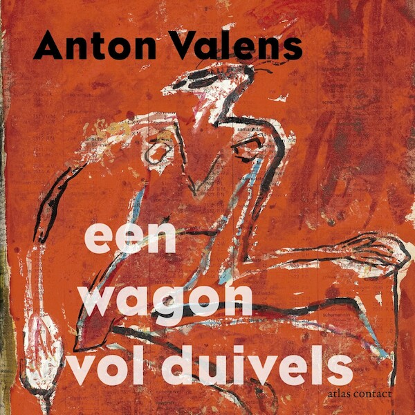 Een wagon vol duivels - Anton Valens (ISBN 9789025474348)