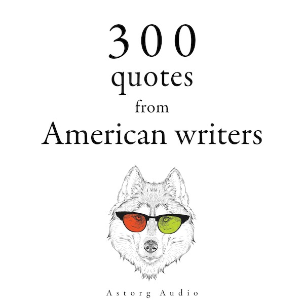 300 Quotes from American Writers - Ralph Waldo Emerson, Henry David Thoreau, Mark Twain (ISBN 9782821179042)