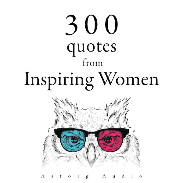 300 Quotes from Inspiring Women - Mother Teresa, Anne Frank, Jane Austen (ISBN 9782821179059)