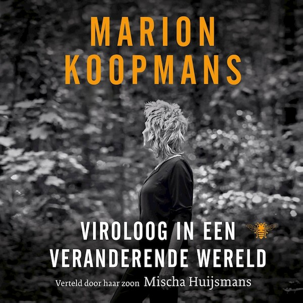 Marion Koopmans: Viroloog in een veranderende wereld - Marion Koopmans, Mischa Huijsmans (ISBN 9789403122427)