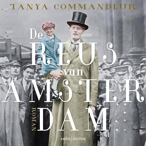 De reus van Amsterdam - Tanya Commandeur (ISBN 9789026363368)