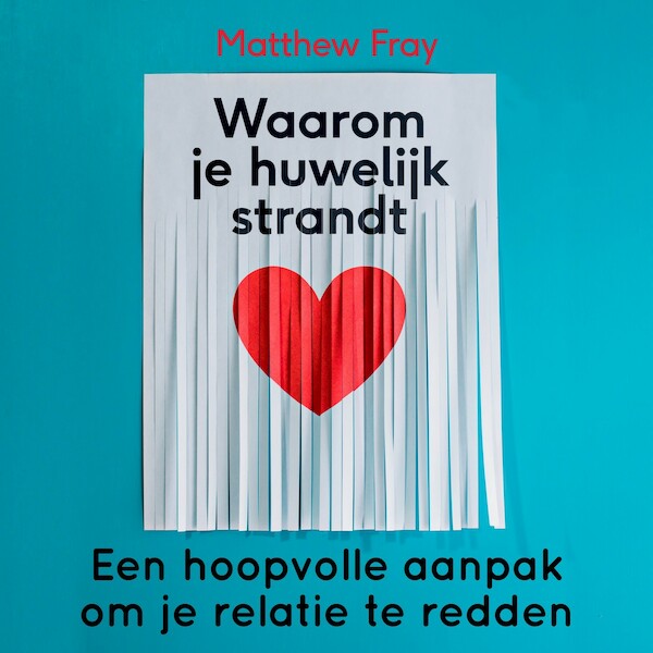 Waarom je huwelijk strandt - Matthew Fray (ISBN 9789046176214)