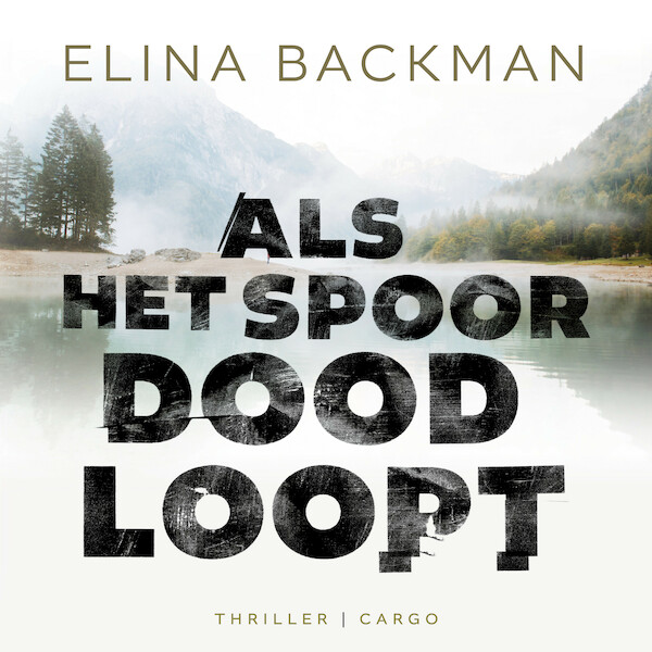 Als het spoor doodloopt - Elina Backman (ISBN 9789403122625)