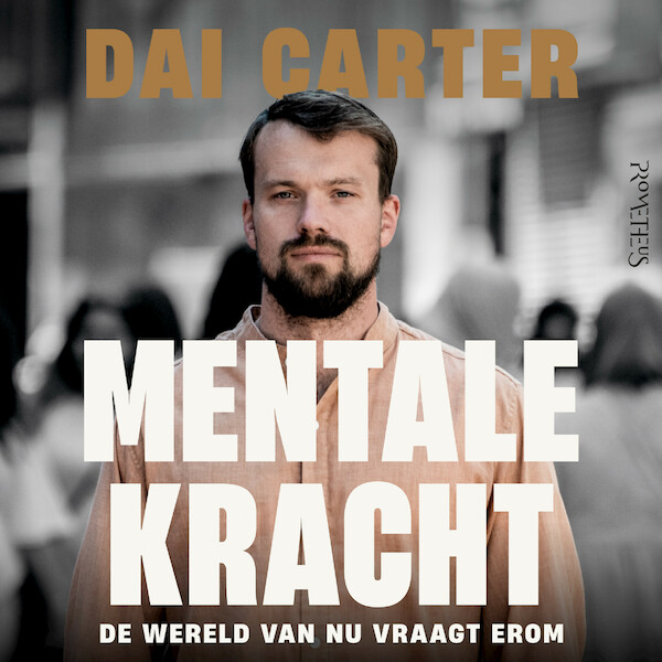 Mentale kracht - Dai Carter (ISBN 9789044653878)