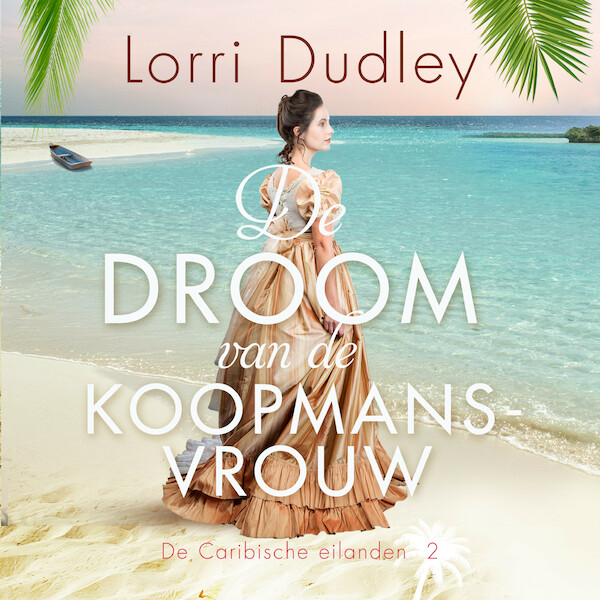 De droom van de koopmansvrouw - Lorri Dudley (ISBN 9789029733908)