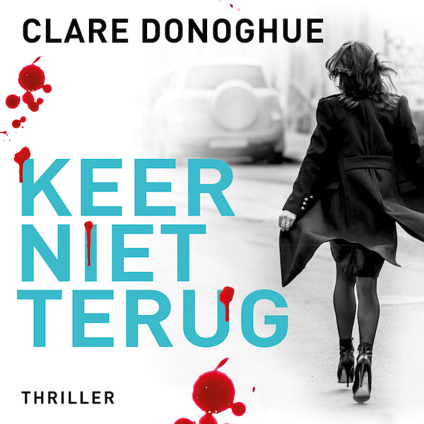 Keer niet terug - Clare Donoghue (ISBN 9789026168796)