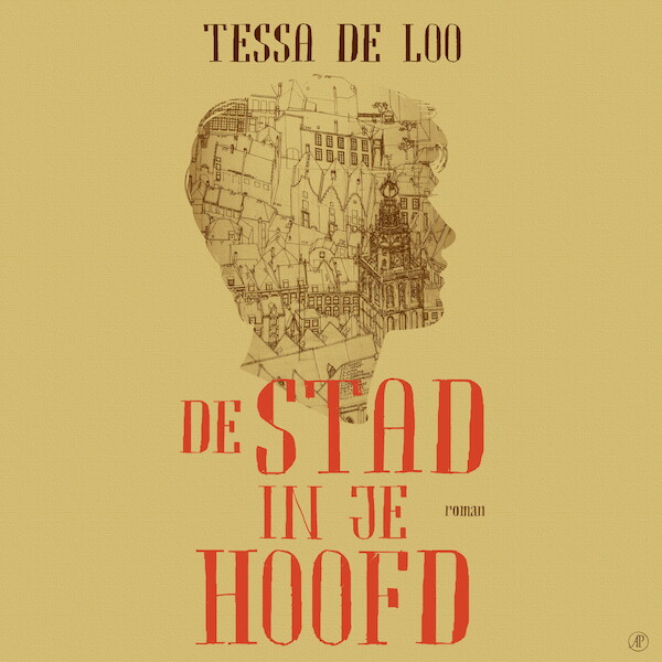 De stad in je hoofd - Tessa de Loo (ISBN 9789029550901)