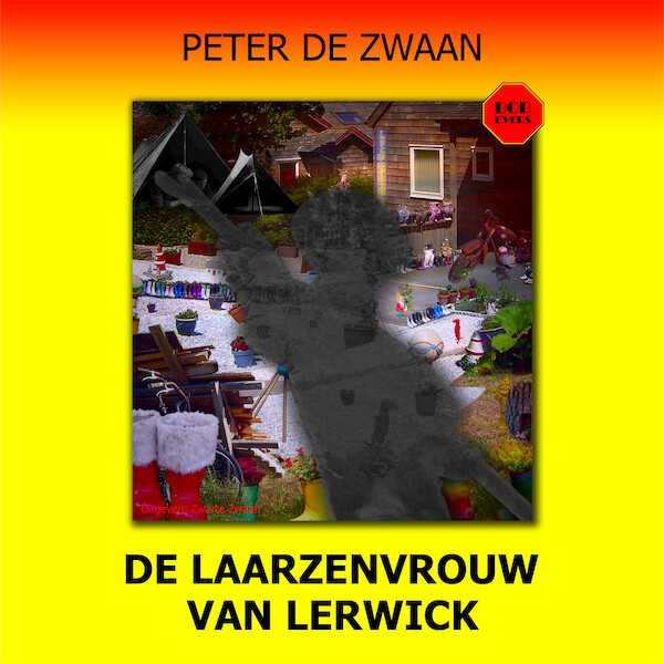De laarzenvrouw van Lerwick - Peter de Zwaan (ISBN 9789464498035)