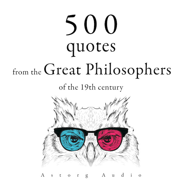 500 Quotations from the Great Philosophers of the 19th Century - Ralph Waldo Emerson, Søren Kierkegaard, Friedrich Nietzsche, Arthur Schopenhauer, Henry David Thoreau (ISBN 9782821179172)