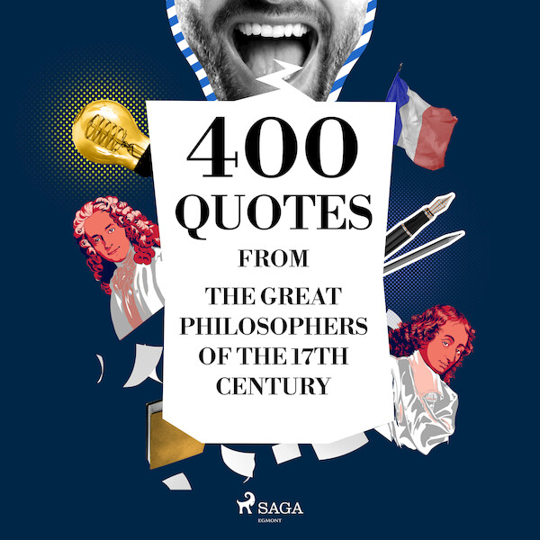 400 Quotations from the Great Philosophers of the 17th Century - Blaise Pascal, Baruch Spinoza, Voltaire, Montesquieu (ISBN 9782821179158)