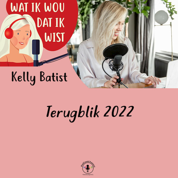 Terugblik 2022 - Kelly Batist (ISBN 9789464498356)