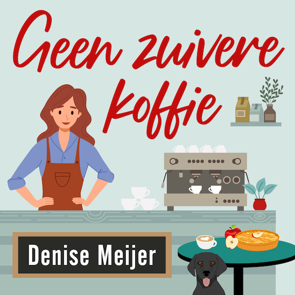 Geen zuivere koffie - Denise Meijer (ISBN 9789047207887)