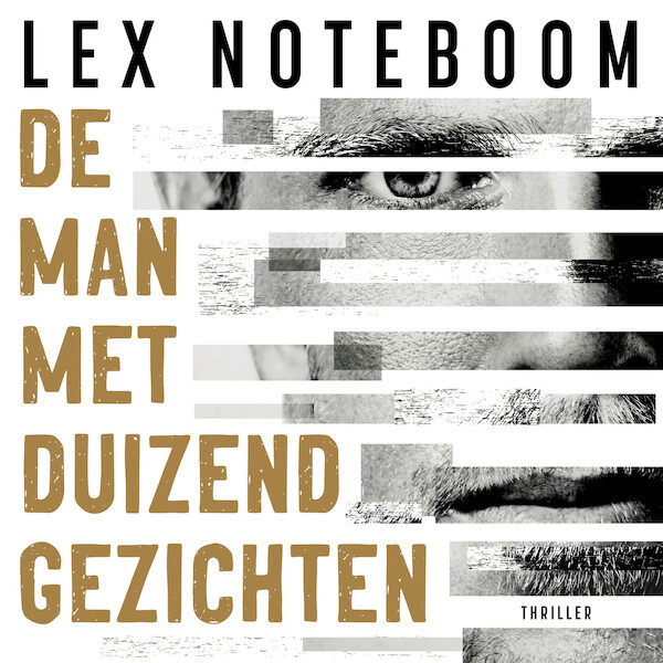 De man met duizend gezichten - Lex Noteboom (ISBN 9789046174357)