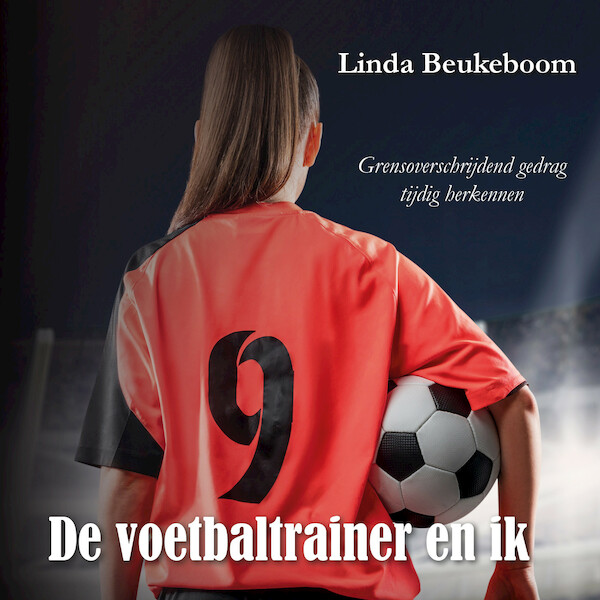 De voetbaltrainer en ik - Linda Beukeboom (ISBN 9789464498523)