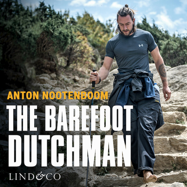 The barefoot Dutchman - Anton Nootenboom (ISBN 9789180518116)