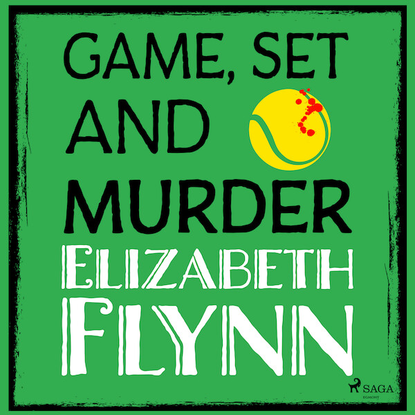 Game, Set and Murder - Elizabeth Flynn (ISBN 9788728571842)