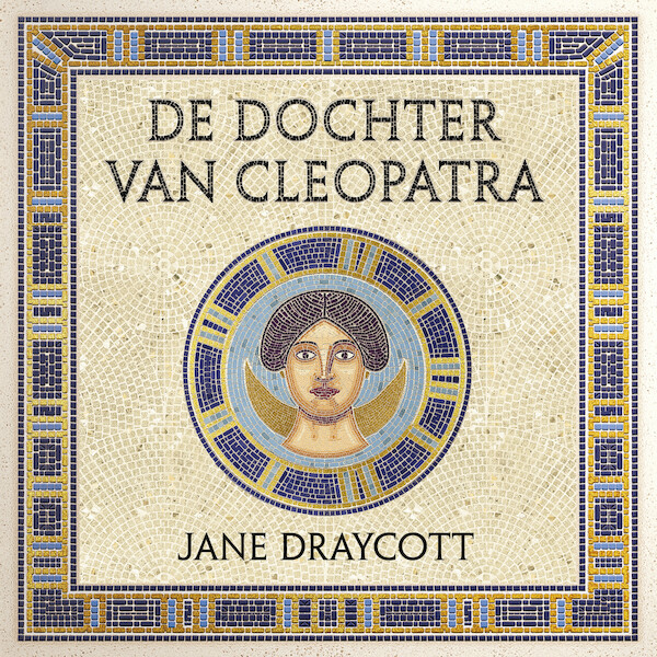 De dochter van Cleopatra - Jane Draycott (ISBN 9789401917841)