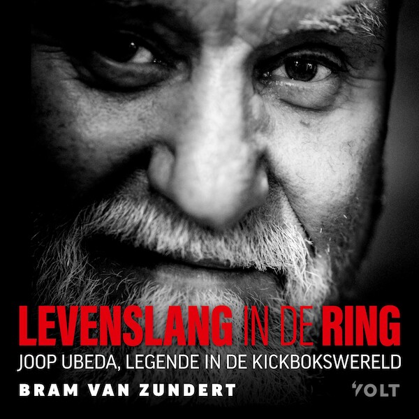 Levenslang in de ring - Bram van Zundert, Joop Ubeda (ISBN 9789021487076)