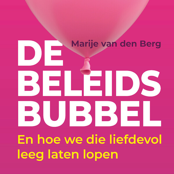 De beleidsbubbel - Marije van den Berg (ISBN 9789083288239)